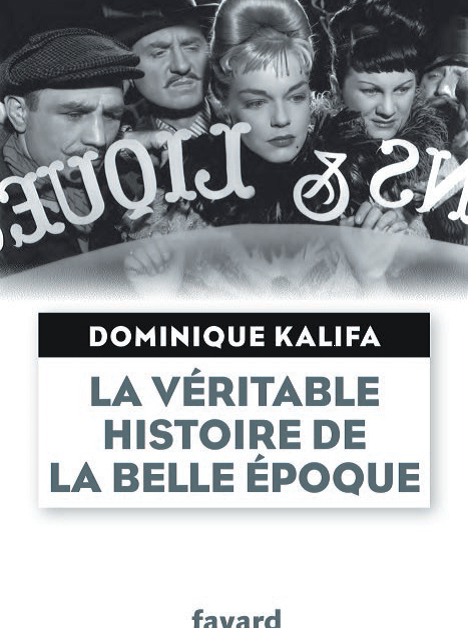 « La véritable histoire » de la Belle-Epoque